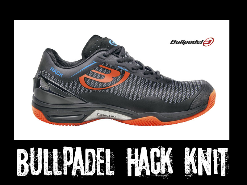 Bullpadel Hack Knit, nuevas zapatillas Paquito Navarro